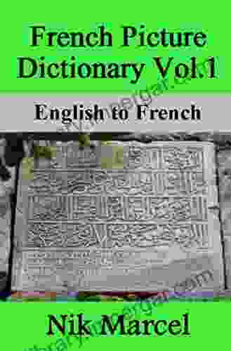 French Picture Dictionary Vol 1: English To French