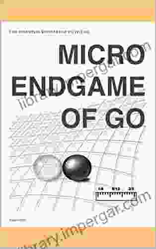 Micro Endgame Of Go: The Essential Knowledge To The Go