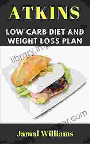 Atkins: Low Carb Diet And Weight Loss Plan (Recipe Meal Diet Cookbook Atkins)