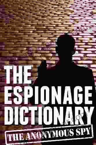 THE ESPIONAGE DICTIONARY (The Anonymous Spy 1)