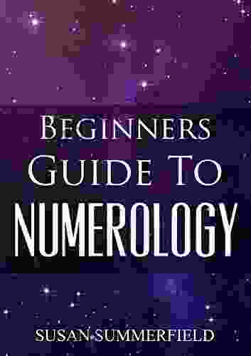 Beginners Guide To Numerology (Enlightening Beginners Guides 1)