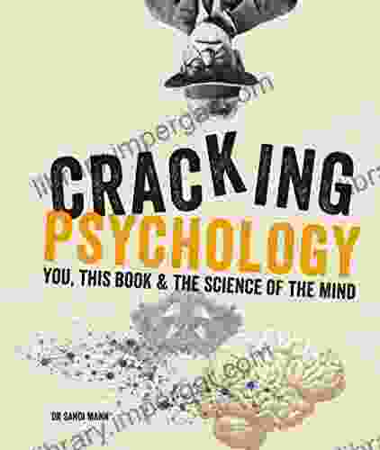 Cracking Psychology: You this the science of the mind