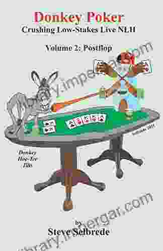 Donkey Poker Volume Two Postflop: Crushing Low Stakes Live NHL: Volume Two Postflop