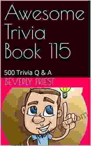 Awesome Trivia 115: 500 Trivia Q A