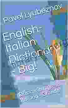 English Italian Dictionary Big : Dizonario Inglese Italiano Grande