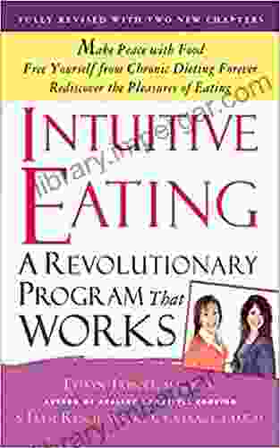 Intuitive Eating: A Revolutionary Program That Works