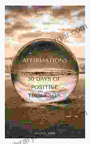 AFFIRMATIONS: 50 DAYS OF POSITIVE THOUGHTS