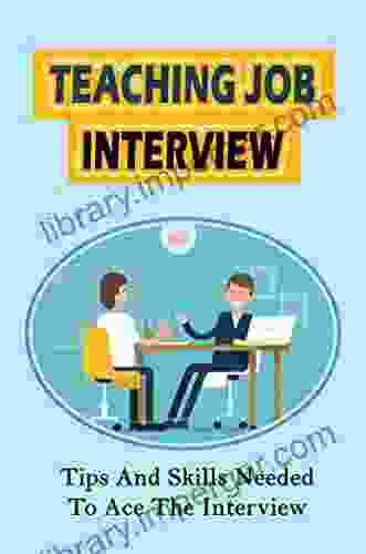 Teaching Job Interview: Tips And Skills Needed To Ace The Interview