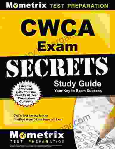 CWCA Exam Secrets Study Guide: CWCA Test Review For The Certified Wound Care Associate Exam