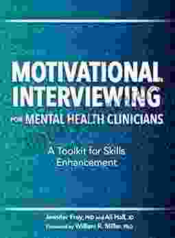 Motivational Interviewing For Mental Health Clinicians: A Toolkit For Skills Enhancement