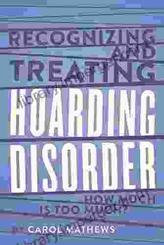 Recognizing and Treating Hoarding Disorder: How Much Is Too Much?