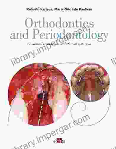 Orthodontics And Periodontology: Combined Treatments And Clinical Synergies