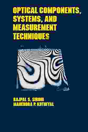 Optical Components Techniques And Systems In Engineering (Optical Science And Engineering 28)