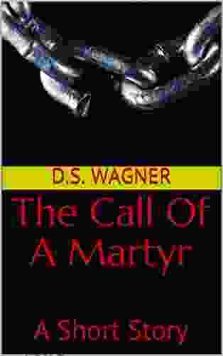 The Call Of A Martyr: A Short Story