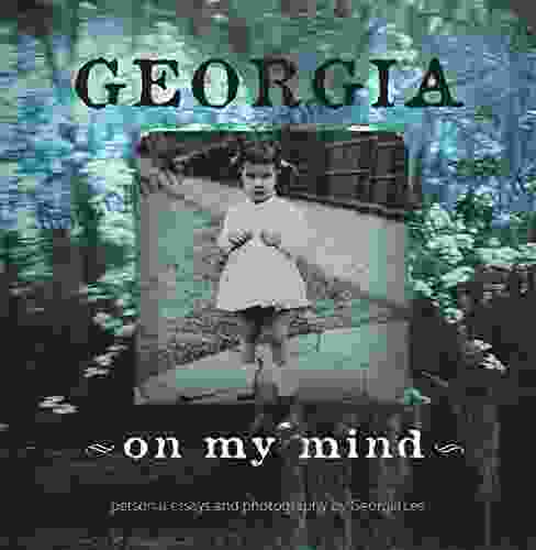 Georgia On My Mind: Personal Essays And Photography By Georgia Lee