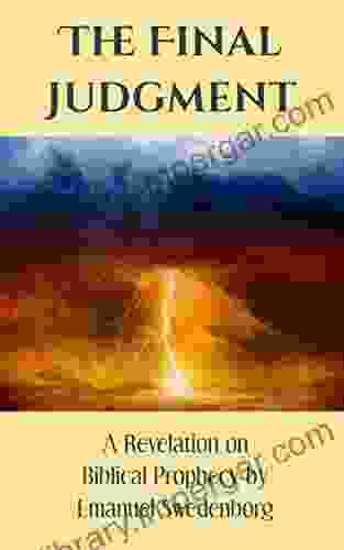 The Final Judgment (Hyperlinked Works Of Emanuel Swedenborg 22)