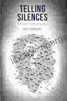 Telling Silences : A Doctor s Tales of Denial