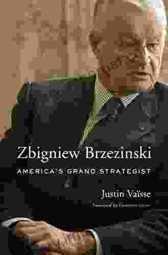 Zbigniew Brzezinski: America s Grand Strategist