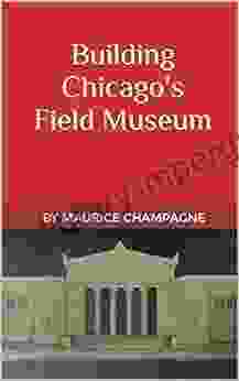 Building Chicago s Field Museum: A 35 Year Battle