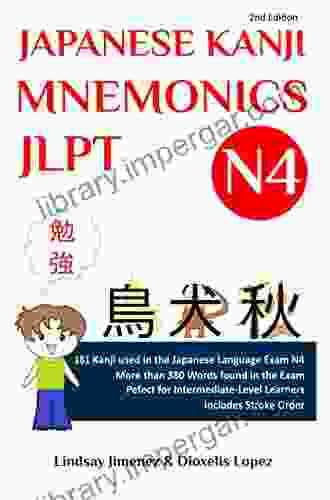 JAPANESE KANJI MNEMONICS JLPT N4: 181 Kanji Found In The Japanese Language Test N4 (Japanese Kanji Mnemonics 2)