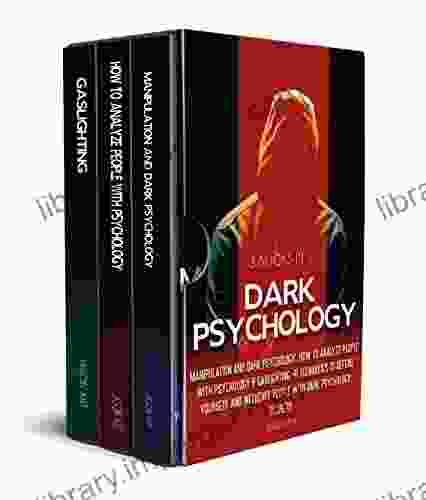 DARK PSYCHOLOGY:3 IN 1: Manipulation Dark Psychology How To Analyze People With Psychology Gaslighting 41 Techniques To Defend Yourself And Influence People With Dark Psychology Secrets