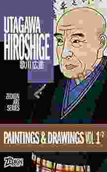 Utagawa Hiroshige Paintings Drawings Vol 1 (Zedign Art Series)