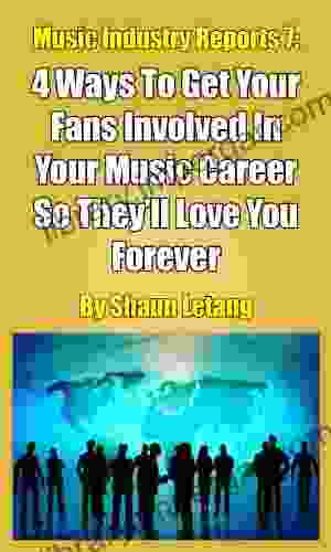 4 Ways To Get Your Fans Involved In Your Music Career So They Ll Love You For Forever (Music Industry Reports 7)