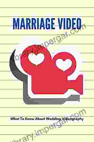 Marriage Video: What To Know About Wedding Videography: How To Make A Wedding Video