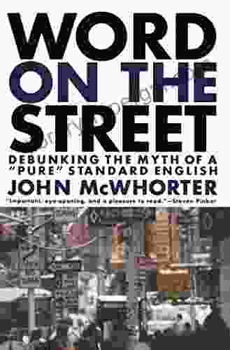 Word On The Street: Debunking The Myth Of A Pure Standard English