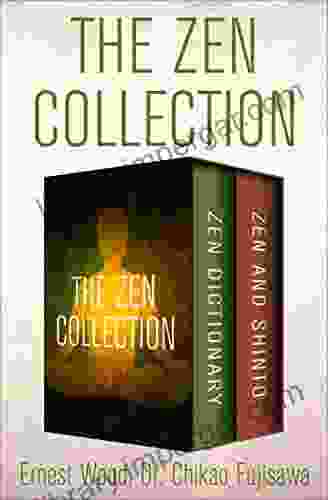 The Zen Collection: Zen Dictionary And Zen And Shinto